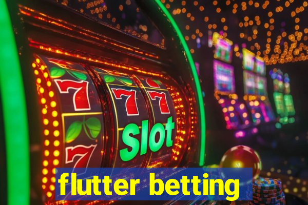 flutter betting