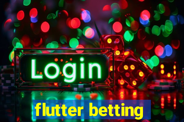 flutter betting