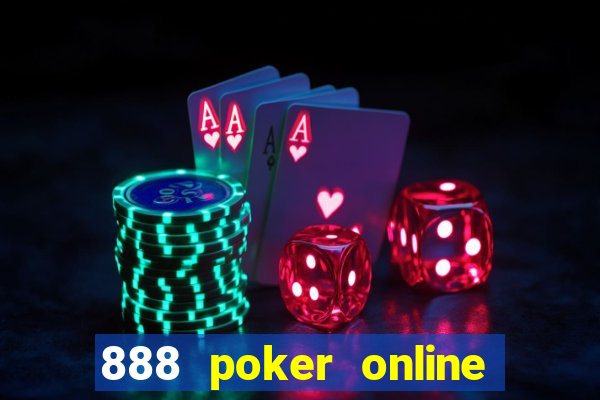 888 poker online real money