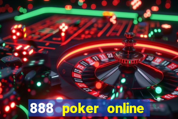 888 poker online real money