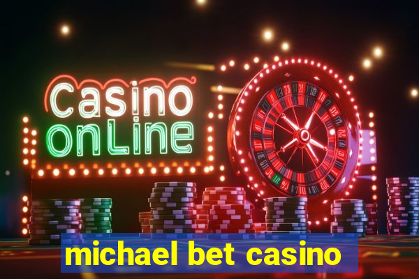 michael bet casino