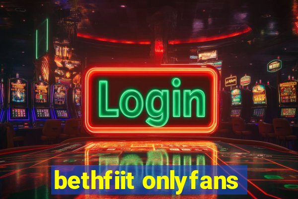 bethfiit onlyfans