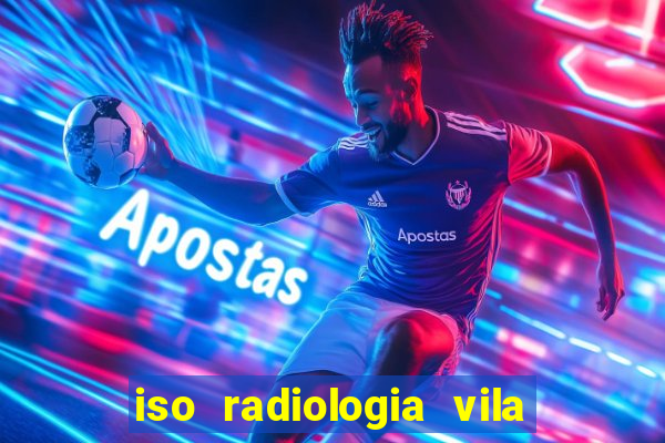 iso radiologia vila nova cachoeirinha