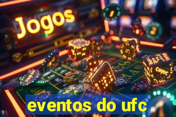 eventos do ufc