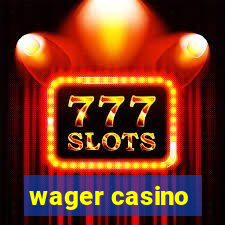 wager casino