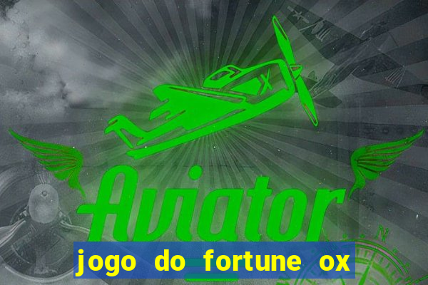 jogo do fortune ox demo grátis