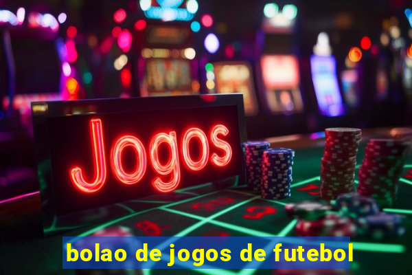 bolao de jogos de futebol