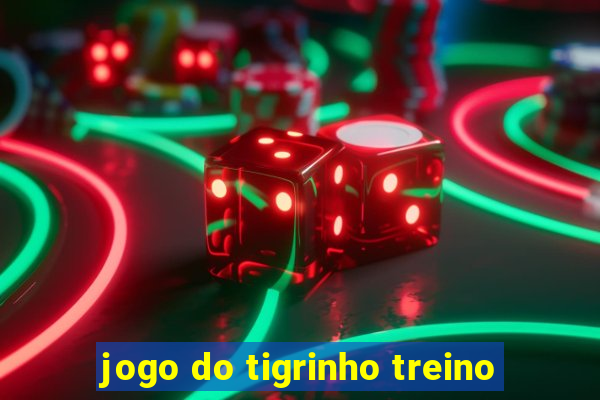 jogo do tigrinho treino