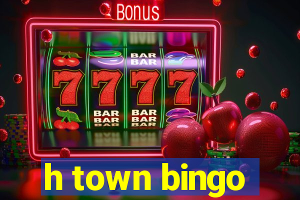 h town bingo