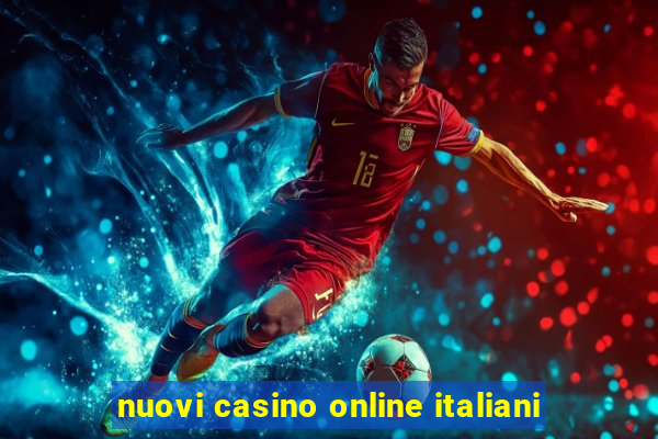 nuovi casino online italiani