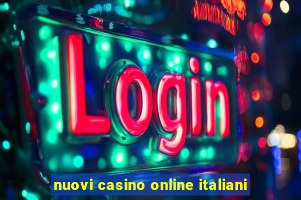 nuovi casino online italiani