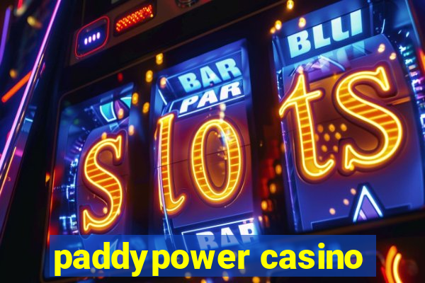 paddypower casino