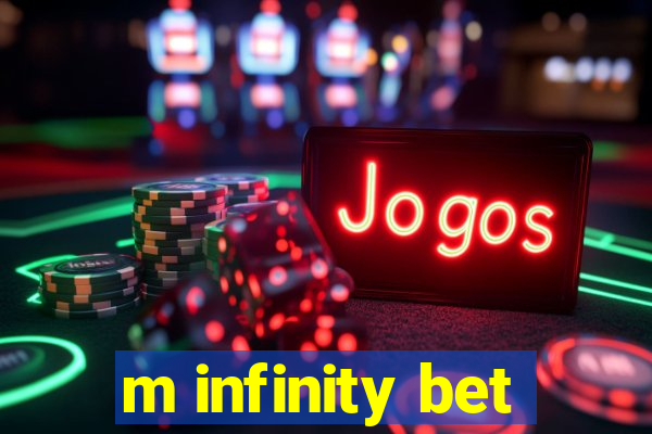 m infinity bet