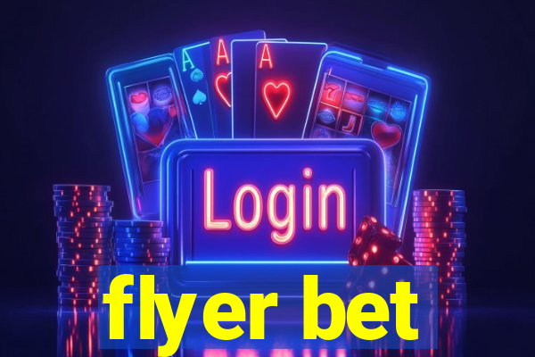 flyer bet