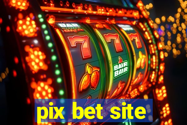 pix bet site