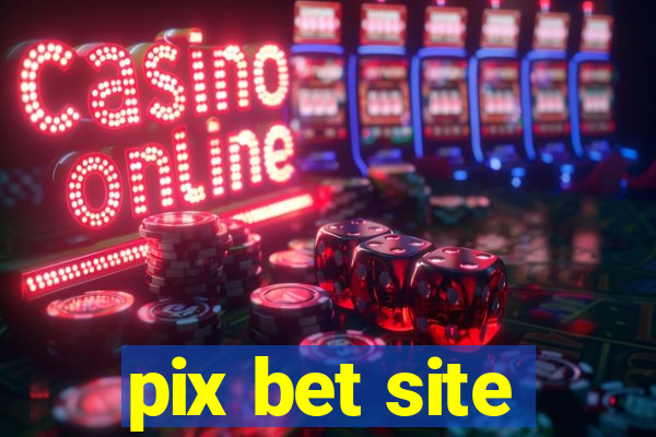 pix bet site