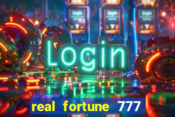 real fortune 777 paga mesmo