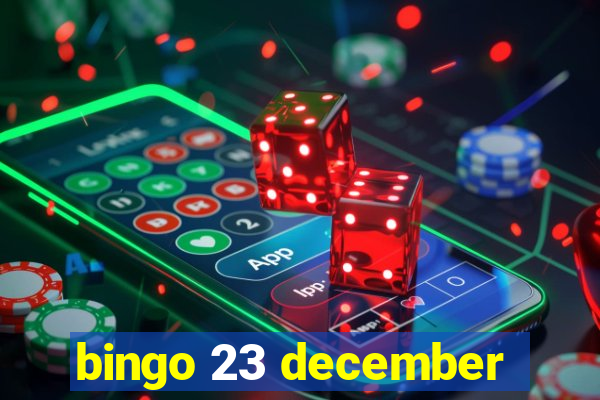 bingo 23 december