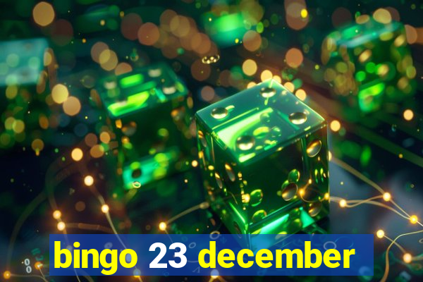 bingo 23 december