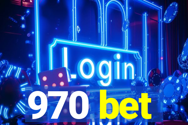 970 bet