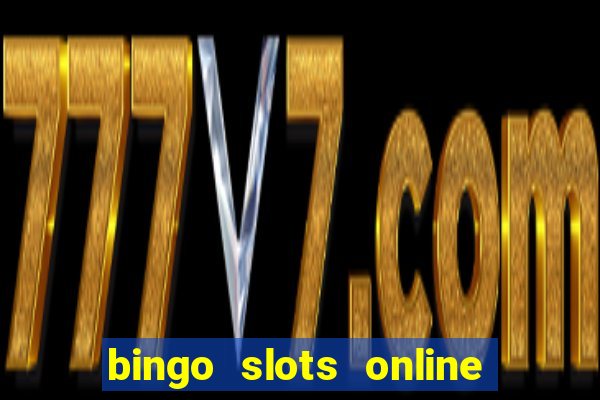 bingo slots online e confiável