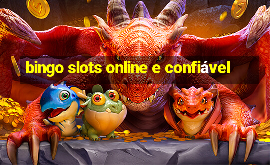 bingo slots online e confiável