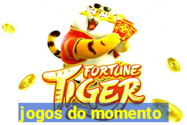 jogos do momento