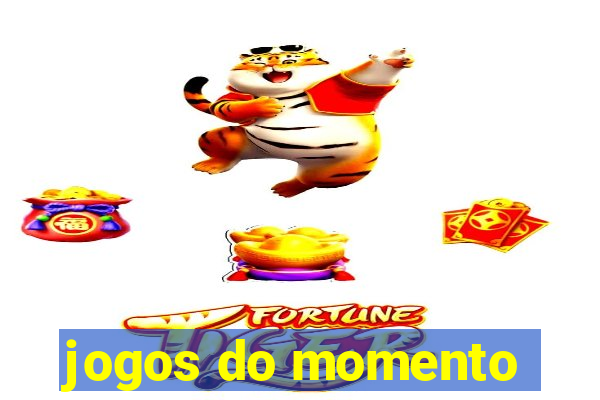 jogos do momento