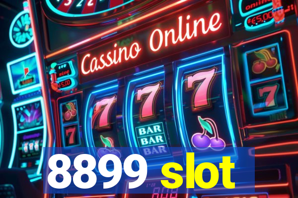 8899 slot