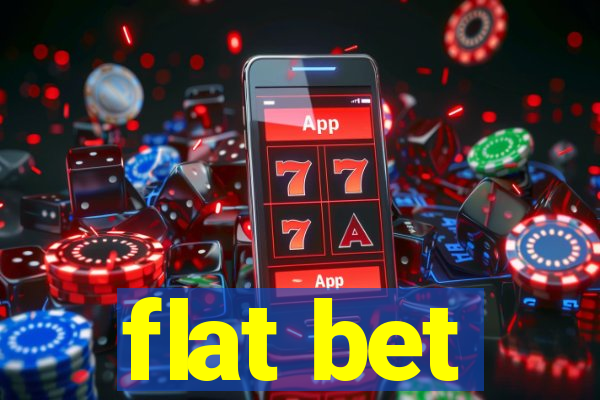 flat bet