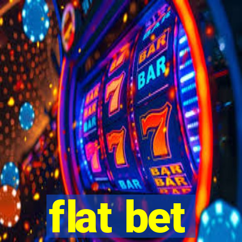 flat bet