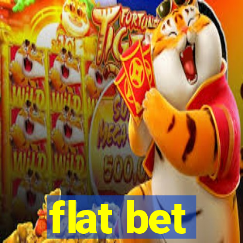 flat bet