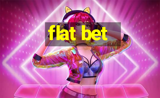 flat bet