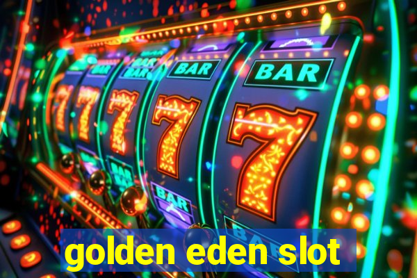 golden eden slot