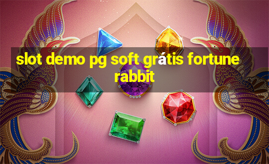 slot demo pg soft grátis fortune rabbit