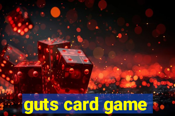 guts card game