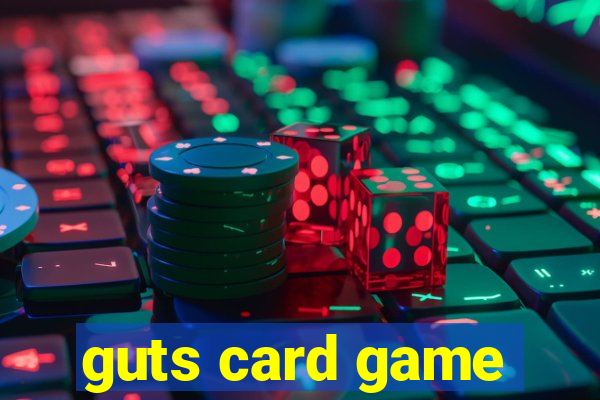 guts card game