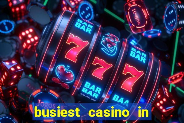 busiest casino in las vegas