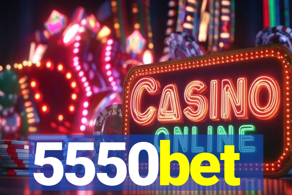 5550bet