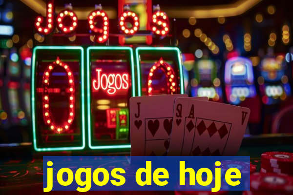 jogos de hoje