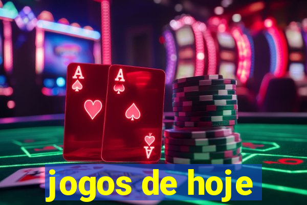 jogos de hoje