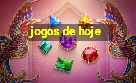 jogos de hoje