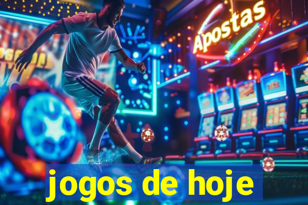 jogos de hoje