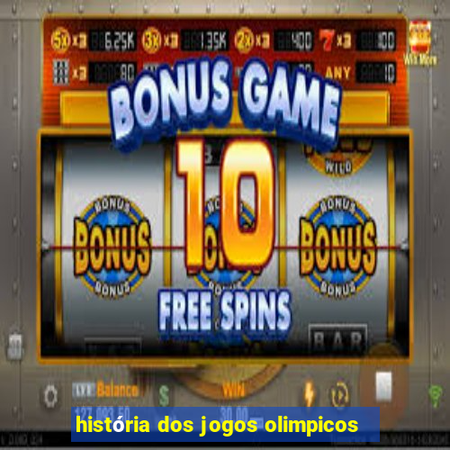 história dos jogos olimpicos