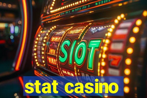 stat casino