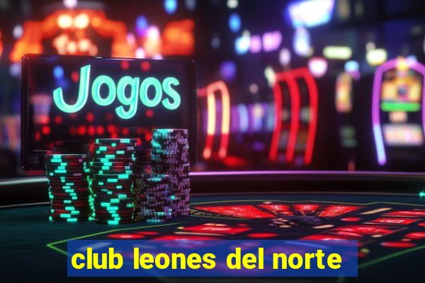 club leones del norte