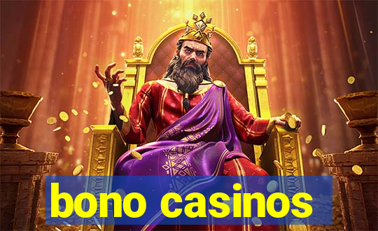 bono casinos