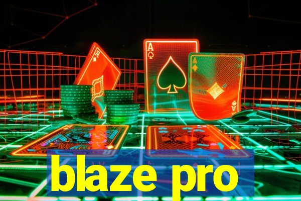 blaze pro