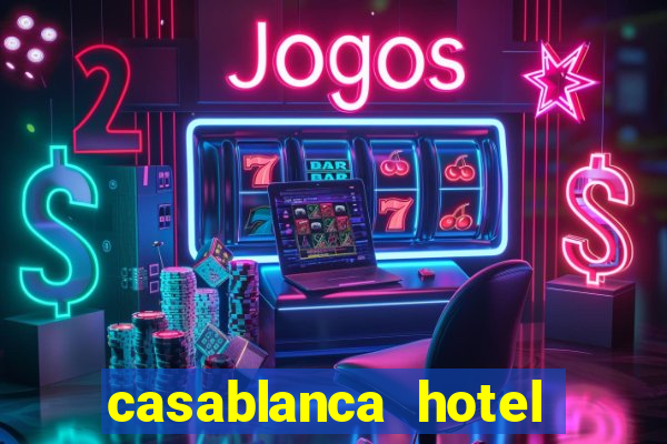 casablanca hotel and casino