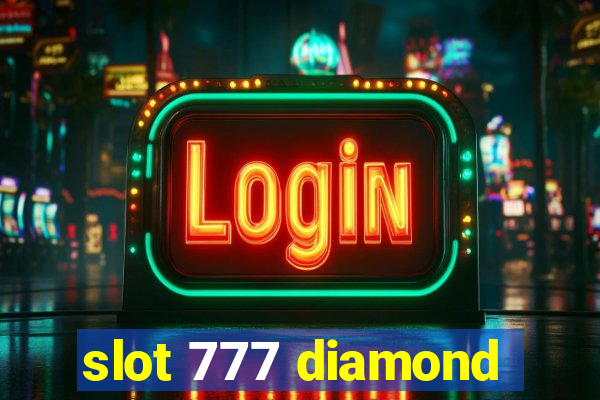 slot 777 diamond